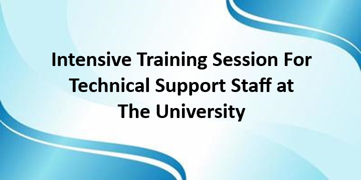  Intensive training session for technical support staff at the university